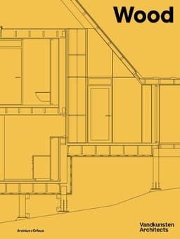 Wood : Vandkunsten Architects