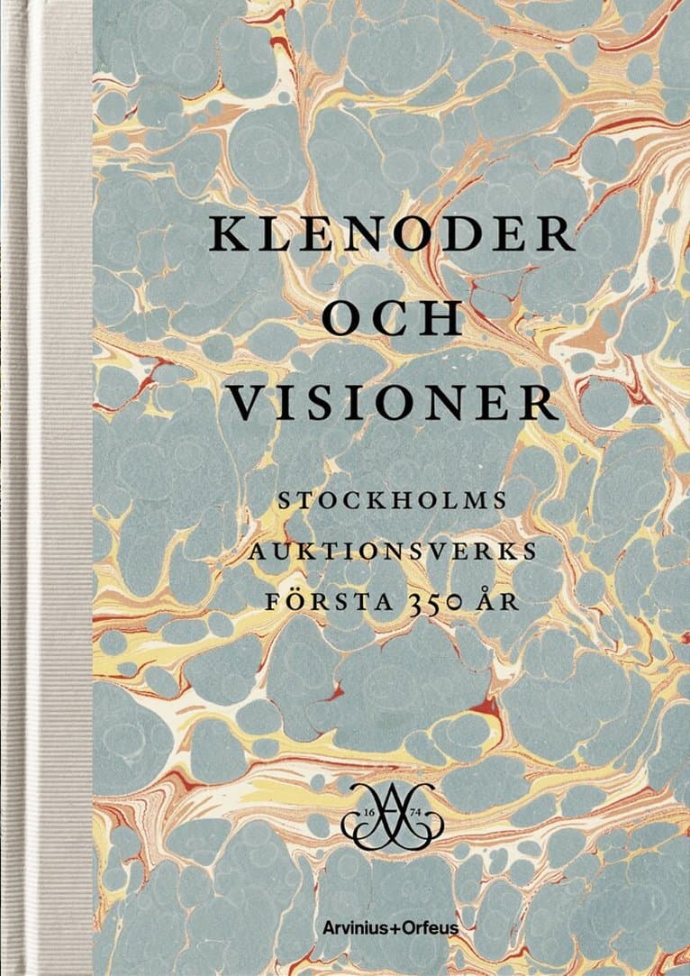 Klenoder och visioner : Stockholms Auktionsverk 350 år