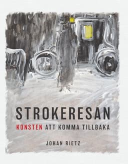 Strokeresan : konsten att komma tillbaka