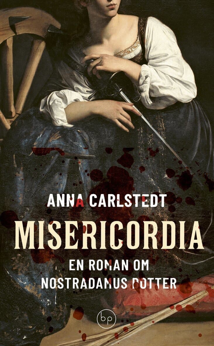 Misericordia : en roman om Nostradamus dotter