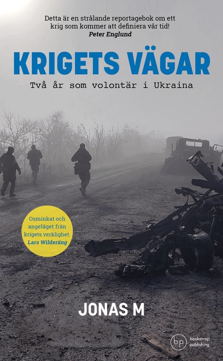 Krigets vägar : två år som volontär i Ukraina