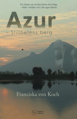 Azur : stillhetens berg