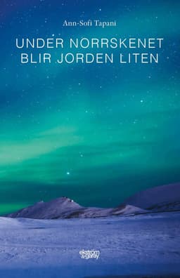 Under norrskenet blir jorden liten
