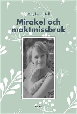 Mirakel och maktmissbruk