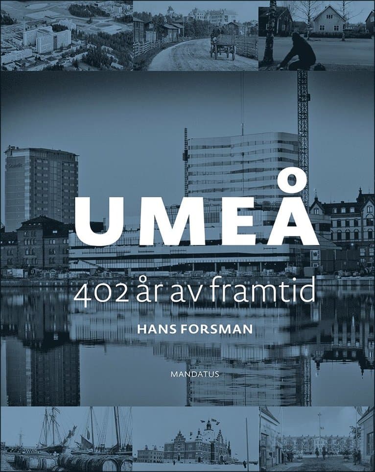 Umeå: 402 år av framtid
