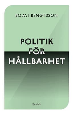 Vägskäl : hållbar politik för framtiden