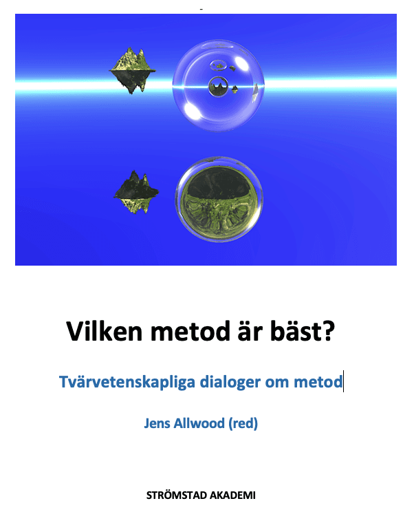 Vilken metod är bäst? : tvärvetenskapliga dialoger om metod