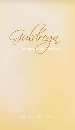 Guldregn : för ljus, hopp och tro