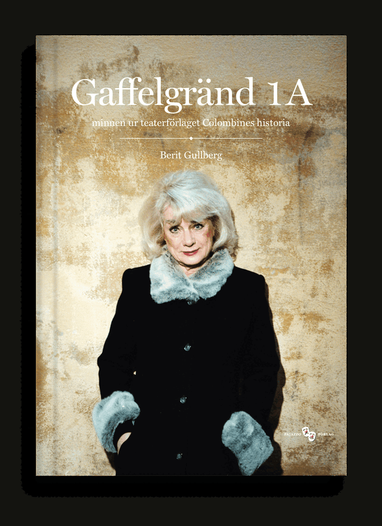 Gaffelgränd 1 A : minnen ur teaterförlaget Colombines historia