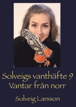 Solveigs vanthäfte 9, Vantar från norr