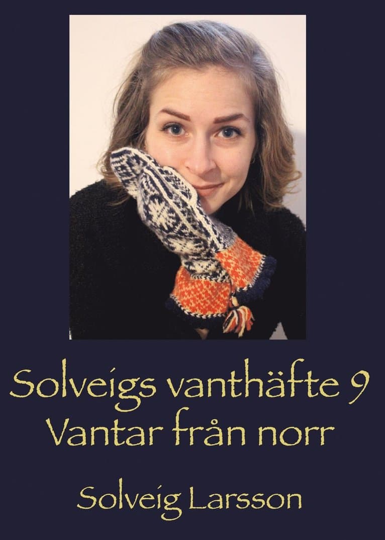 Solveigs vanthäfte 9, Vantar från norr