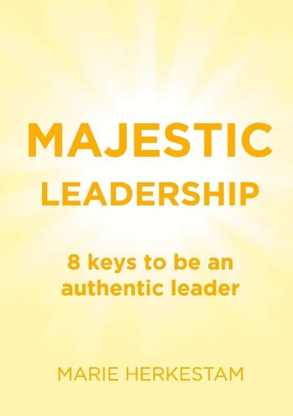 Majestic Leadership: 8 keys to be an authentic leader