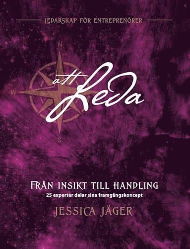 Från insikt till handling : 25 experter delar sina framgångskoncept