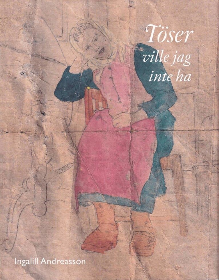 Töser ville jag inte ha