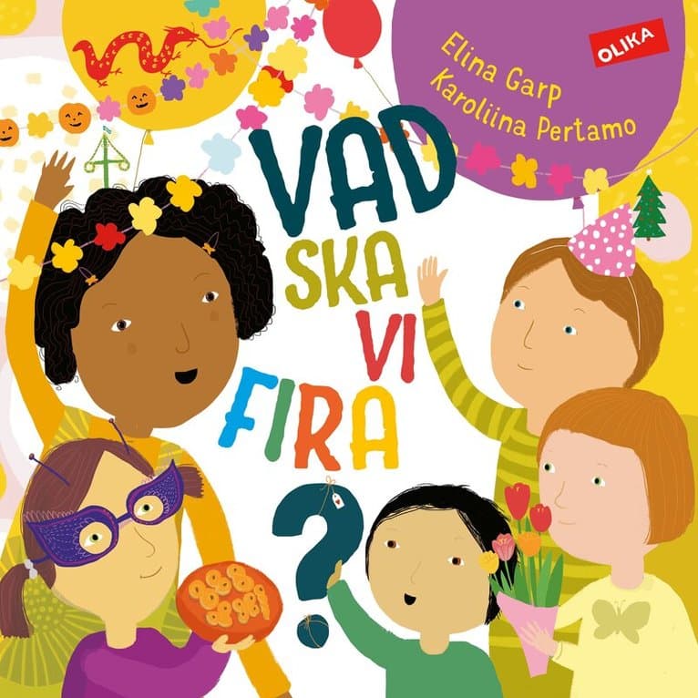 Vad ska vi fira? - barnets första faktabok om olika högtider