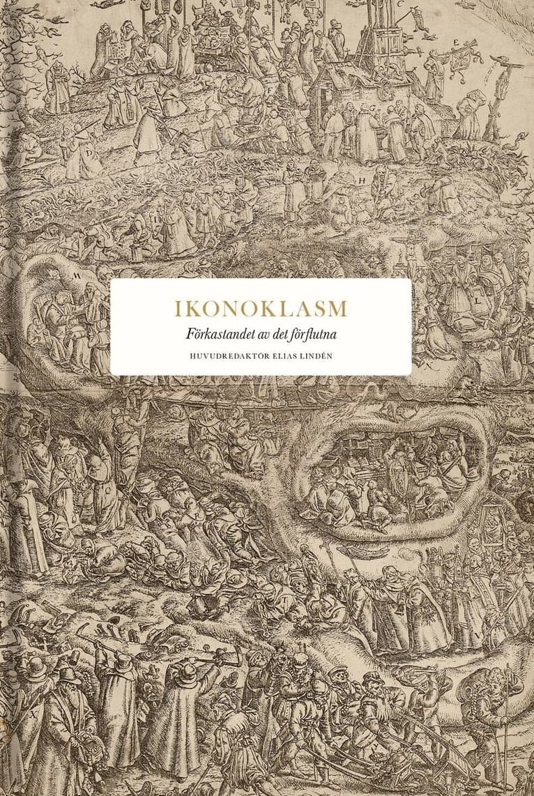 Ikonoklasm : förkastandet av det förflutna