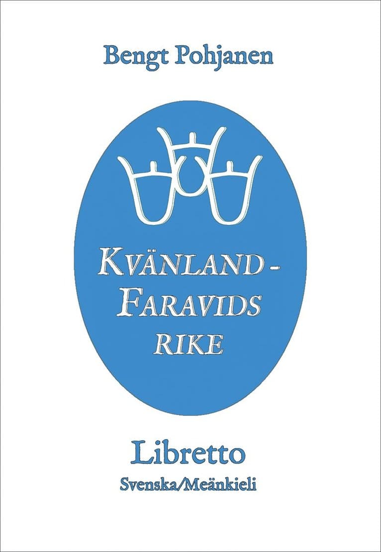Kvänland - Faravids rike / Kainus - Faravidin Valtakunta : libretto