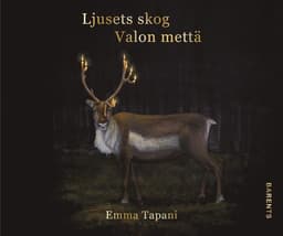 Ljusets skog / Valon mettä
