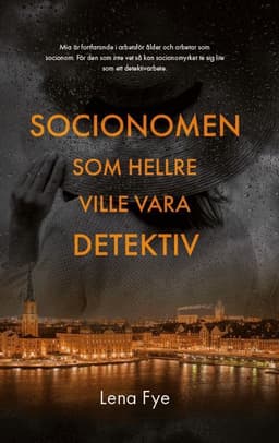 Socionomen som hellre ville vara detektiv