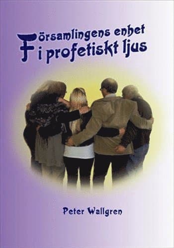 Församlingens enhet i profetiskt ljus