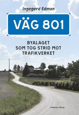 Väg 801 : byalaget som tog strid mot Trafikverket