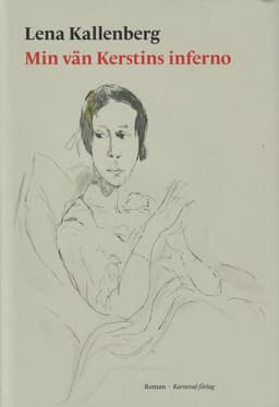 Min vän Kerstins inferno