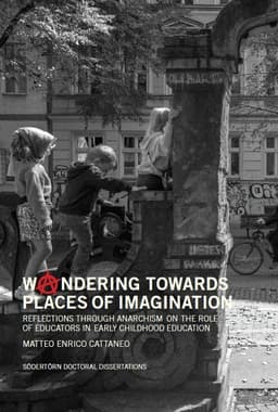 Woandering towards places of imagination: Reflections through anarchism on the role of educators in early childhood education