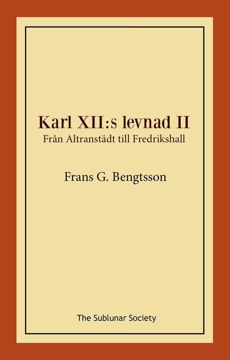 Karl XII:s levnad II. Från Altranstädt till Fredrikshall