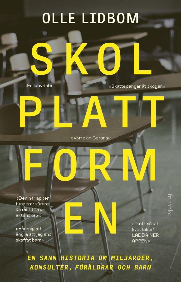 Skolplattformen : en sann historia om miljarder, konsulter, föräldrar och barn