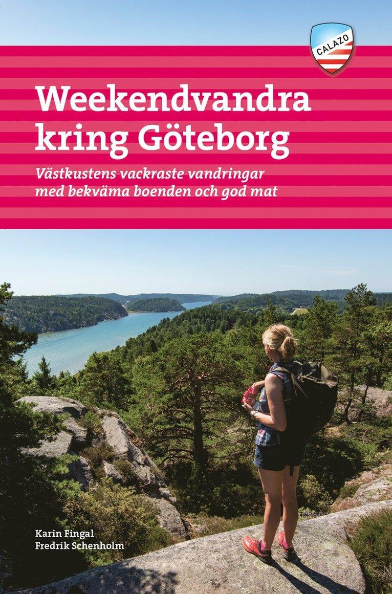 Weekendvandra kring Göteborg : västkustens vackraste vandringar med bekväma boenden och god mat
