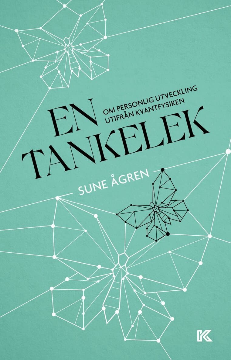 En tankelek : om personlig utveckling utifrån kvantfysiken