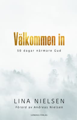 Välkommen in - 50 dagar närmare Gud