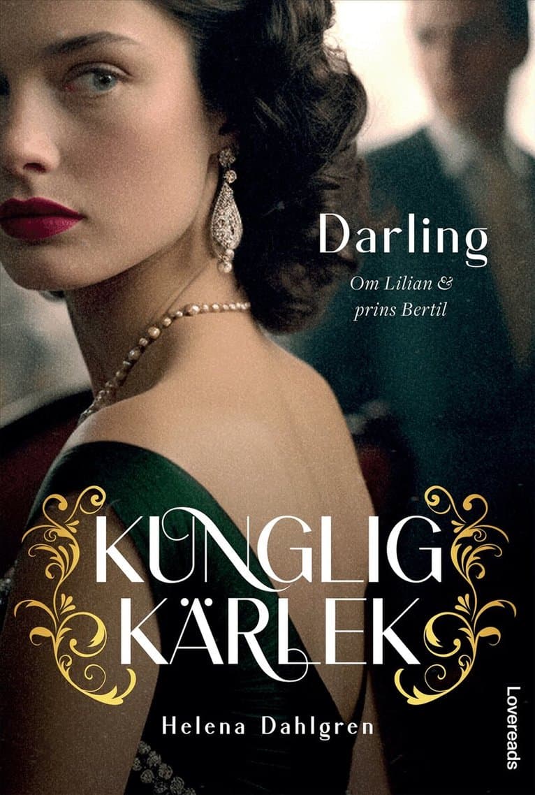 Omslag till boken Darling : om Lilian och prins Bertil av Helena Dahlgren