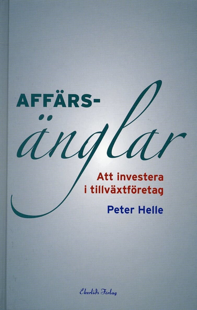 Affärsänglar : att investera i tillväxtföretag