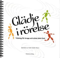 Glädje i rörelse med 2 CD : träning för kropp och sinne hela livet