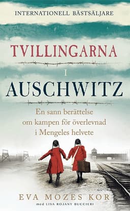 Tvillingarna i Auschwitz : den inspirerande och sanna historien om en liten flicka som överlever fasorna i doktor Mengeles helvete