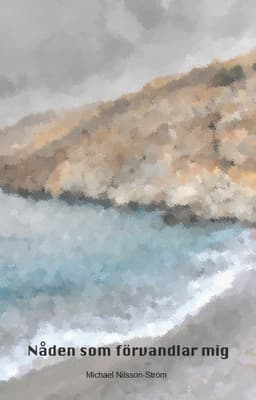 Nåden som förvandlar mig