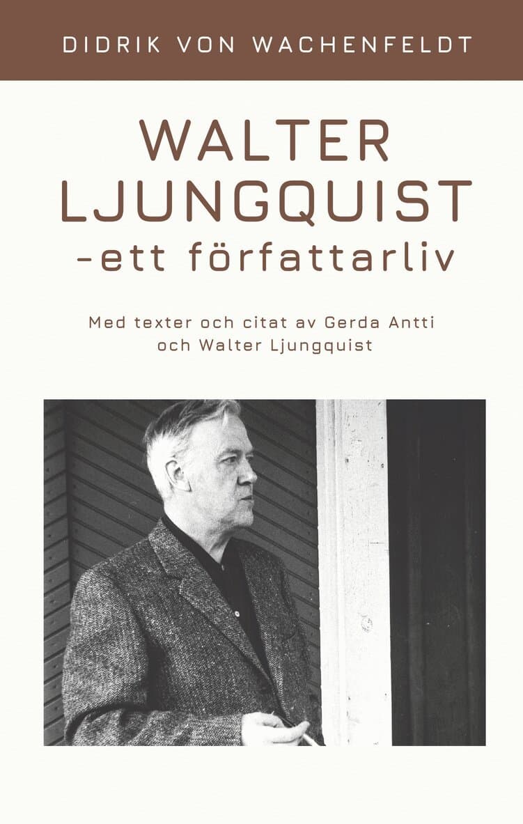 Walter Ljungquist - ett författarliv