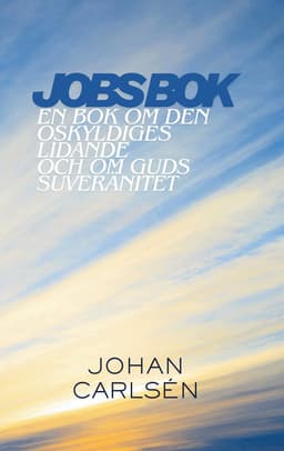 Jobs bok : en bok om den oskyldiges lidande och om Guds suveränitet
