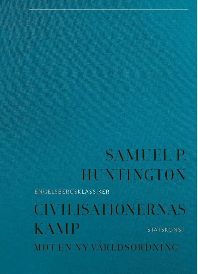 Civilisationernas kamp : mot en ny världsordning