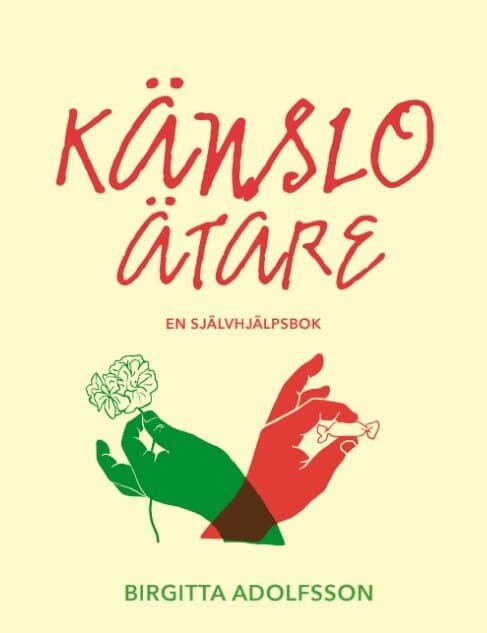 Känsloätare : en självhjälpsbok