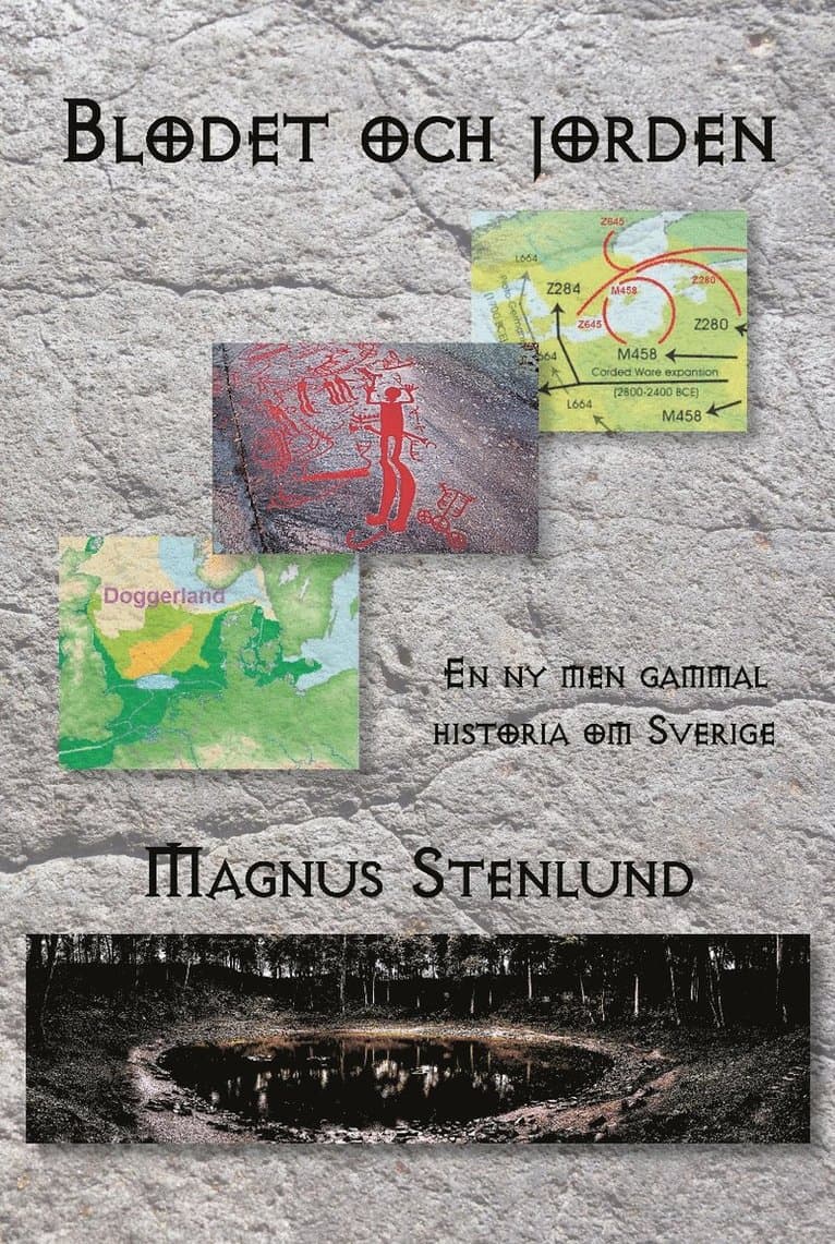 Blodet och jorden : en ny men gammal historia om Sverige - svensk fornhistoria från stenålder till vendeltid, Bok 1 (stenålder)