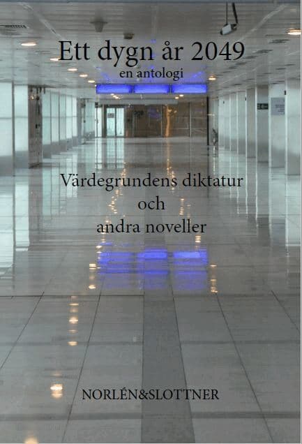 Värdegrundens diktatur och andra noveller