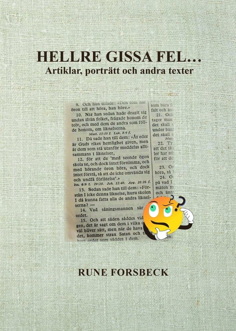 Hellre gissa fel... Artiklar, porträtt och andra texter