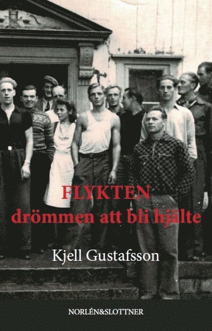Flykten - drömmen att bli hjälte