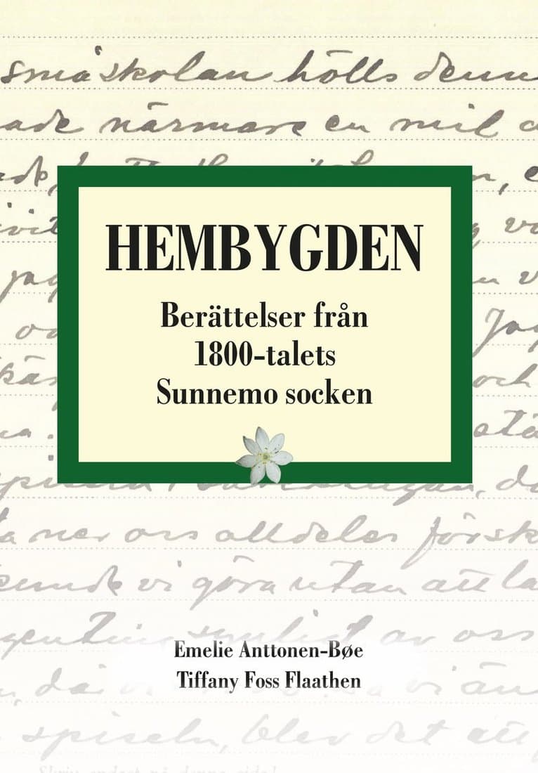 Hembygden. Berättelser från 1800-talets Sunnemo