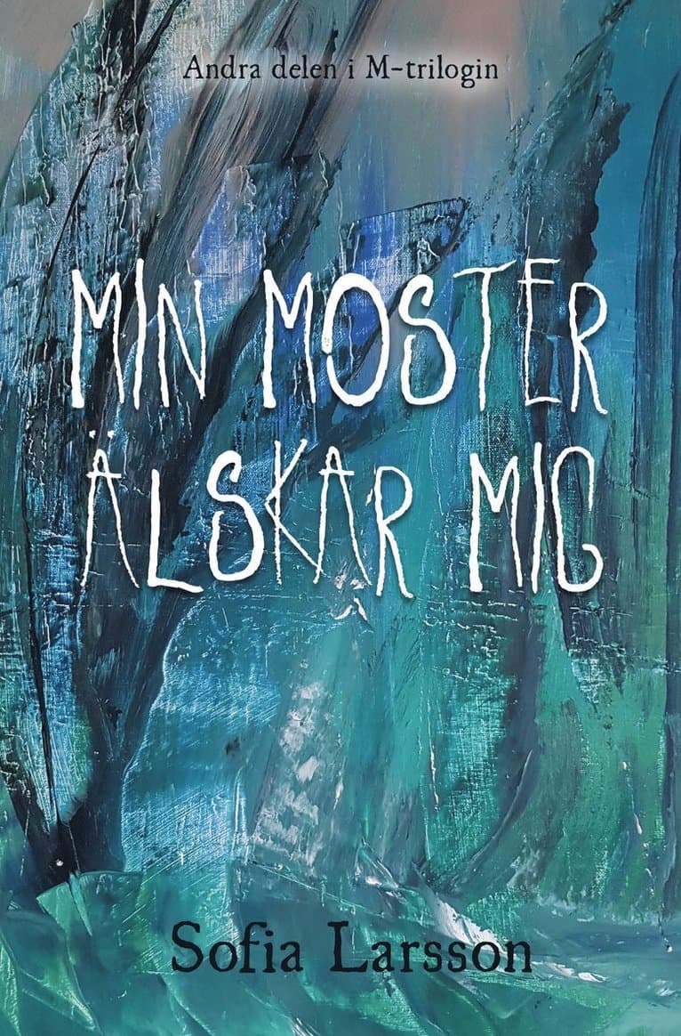Min moster älskar mig