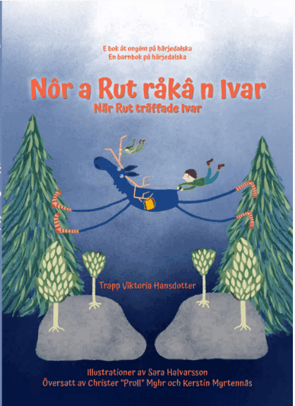 Nôr a Rut råkâ n Ivar / När Rut träffade Ivar