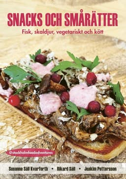 Snacks och smårätter : fisk, skaldjur, vegetariskt och kött
