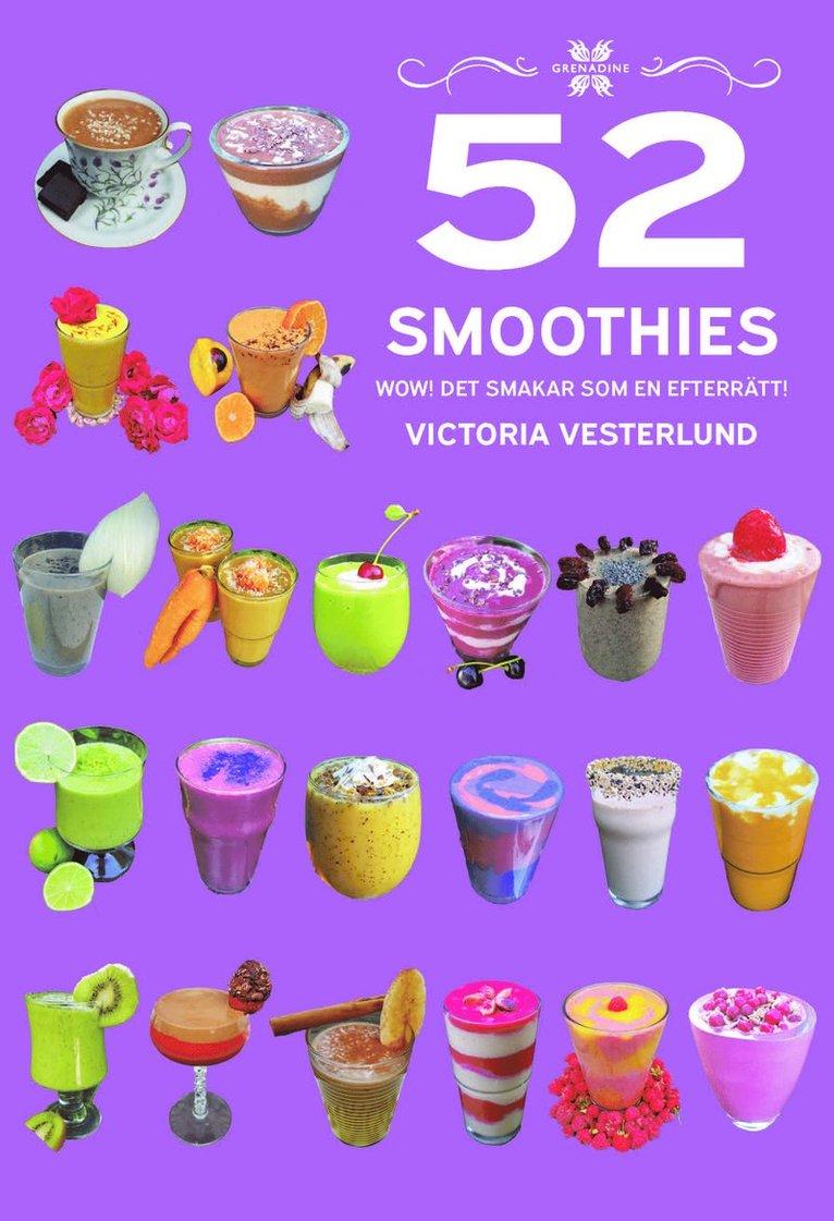 52 Smoothies : wow! - det smakar som en efterrätt!